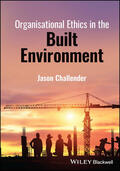 Challender |  Organisational Ethics in the Built Environment | Buch |  Sack Fachmedien
