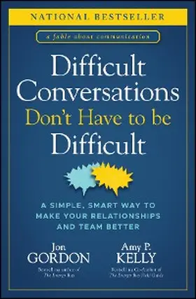Gordon / Kelly |  Difficult Conversations Don't Have to Be Difficult | eBook | Sack Fachmedien