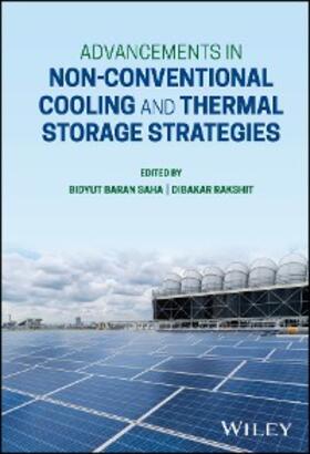 Saha / Rakshit |  Advancements in Non-Conventional Cooling and Thermal Storage Strategies | eBook | Sack Fachmedien