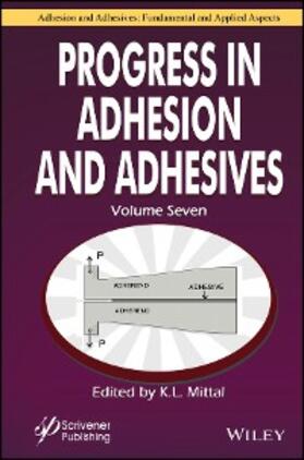 Mittal |  Progress in Adhesion and Adhesives, Volume 7 | eBook | Sack Fachmedien