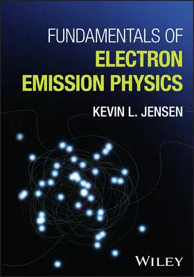 Jensen |  Fundamentals of Electron Emission Physics | Buch |  Sack Fachmedien