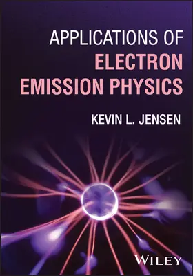 Jensen |  Applications of Electron Emission Physics | Buch |  Sack Fachmedien
