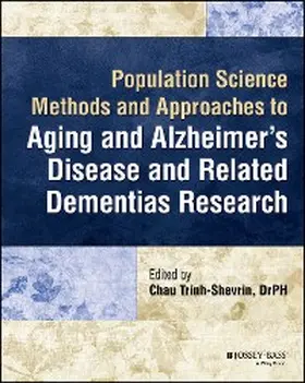 Trinh-Shevrin |  Population Science Methods and Approaches to Aging and Alzheimer's Disease and Related Dementias Research | eBook | Sack Fachmedien