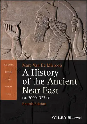 Van De Mieroop |  A History of the Ancient Near East ca. 3000 - 323 BC | Buch |  Sack Fachmedien