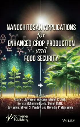 Adetunji / Egbuna / Ijabadeniyi |  Nanochitosan Applications for Enhanced Crop Production and Food Security | Buch |  Sack Fachmedien