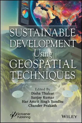 Thakur / Kumar / Sandhu | Sustainable Development Using Geospatial Techniques | Buch | 978-1-394-21434-1 | sack.de