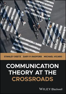 Deetz / Radford / Vicaro |  Communication Theory at the Crossroads | Buch |  Sack Fachmedien