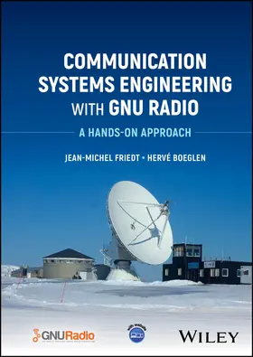 Boeglen / Friedt |  Communication Systems Engineering with GNU Radio | Buch |  Sack Fachmedien