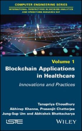 Choudhury / Khanna / Chatterjee |  Blockchain Applications in Healthcare | eBook | Sack Fachmedien