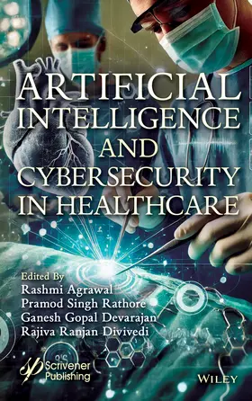 Agrawal / Rathore / Deverajan |  Artificial Intelligence and Cybersecurity in Healthcare | Buch |  Sack Fachmedien