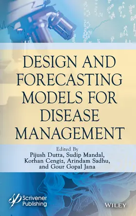 Dutta / Mandal / Cengiz |  Design and Forecasting Models for Disease Management | Buch |  Sack Fachmedien