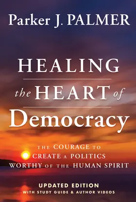 Palmer | Healing the Heart of Democracy | Buch | 978-1-394-23486-8 | sack.de