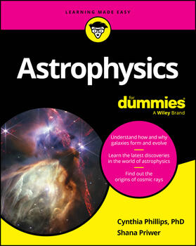 Phillips / Priwer | Astrophysics for Dummies | Buch | 978-1-394-23504-9 | sack.de