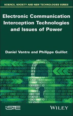 Ventre / Guillot |  Electronic Communication Interception Technologies and Issues of Power | eBook | Sack Fachmedien