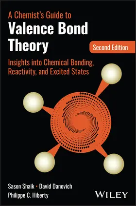 Shaik / Danovich / Hiberty | A Chemist's Guide to Valence Bond Theory | Buch | 978-1-394-23879-8 | www.sack.de