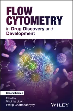 Litwin / Chattopadhyay |  Flow Cytometry in Drug Discovery and Development, 2nd Edition | Buch |  Sack Fachmedien
