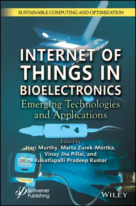 Murthy / Zurek-Mortka / Pillai |  Internet of Things in Bioelectronics | Buch |  Sack Fachmedien