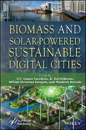 Swathika / Karthikeyan / Dangate |  Biomass and Solar-Powered Sustainable Digital Cities | eBook | Sack Fachmedien