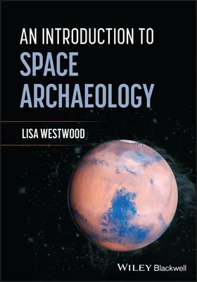 Westwood |  An Introduction to Space Archaeology | Buch |  Sack Fachmedien