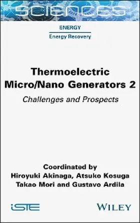 Akinaga / Kosuga / Mori |  Thermoelectric Micro / Nano Generators, Volume 2 | eBook | Sack Fachmedien