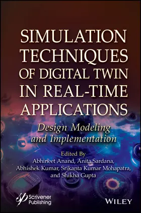 Anand / Sardana / Kumar |  Simulation Techniques of Digital Twin in Real-Time Applications | Buch |  Sack Fachmedien