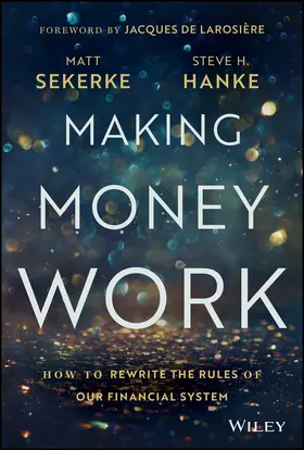 Sekerke / Hanke |  Making Money Work | Buch |  Sack Fachmedien