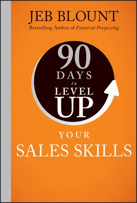 Blount |  90 Days to Level Up Your Sales Skills | Buch |  Sack Fachmedien