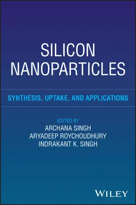 Singh / Roychoudhury |  Silicon Nanoparticles | Buch |  Sack Fachmedien