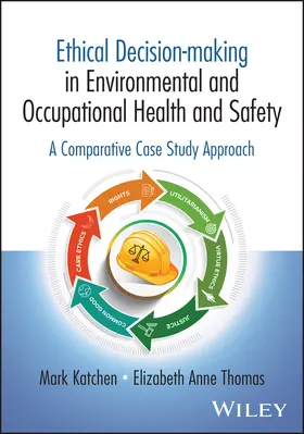 Katchen / Thomas |  Ethical Decision-Making in Environmental and Occupational Health and Safety | Buch |  Sack Fachmedien