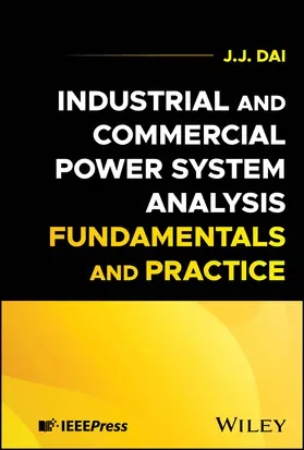 Dai |  Industrial and Commercial Power System Analysis Fundamentals and Practice | Buch |  Sack Fachmedien