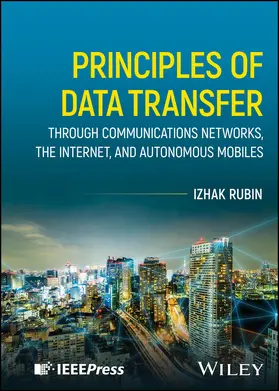 Rubin |  Principles of Data Transfer Through Communications Networks, the Internet, and Autonomous Mobiles | Buch |  Sack Fachmedien