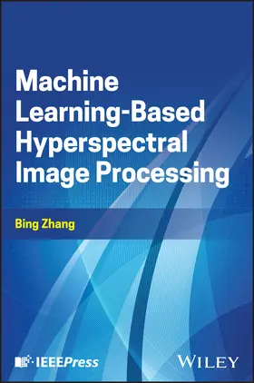 Zhang |  Machine Learning-Based Hyperspectral Image Processing | Buch |  Sack Fachmedien
