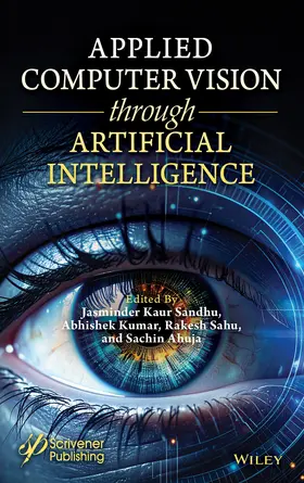 Sandhu / Ahuja / Kumar |  Applied Computer Vision Through Artificial Intelligence | Buch |  Sack Fachmedien