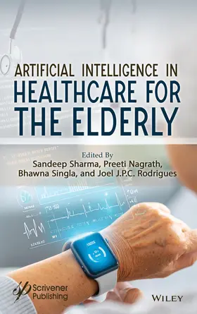 Sharma / Nagrath / Singla |  Artificial Intelligence in Healthcare for the Elderly | Buch |  Sack Fachmedien