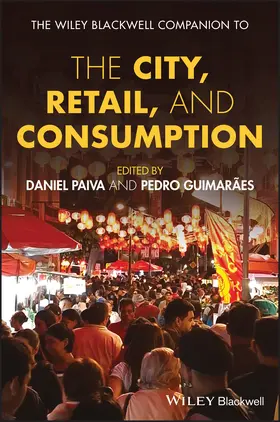 Paiva / Guimaraes |  The Wiley-Blackwell Companion to the City, Retail, and Consumption | Buch |  Sack Fachmedien