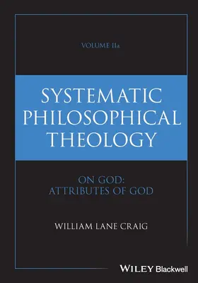 Craig | Systematic Philosophical Theology, Volume 2a | Buch | 978-1-394-27877-0 | sack.de