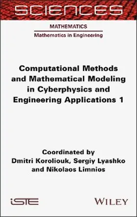Koroliouk / Lyashko / Limnios |  Computational Methods and Mathematical Modeling in Cyberphysics and Engineering Applications 1 | eBook | Sack Fachmedien