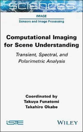 Funatomi / Okabe | Computational Imaging for Scene Understanding | E-Book | www.sack.de