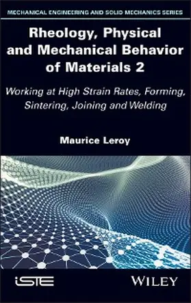 Leroy | Rheology, Physical and Mechanical Behavior of Materials 2 | E-Book | www.sack.de