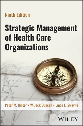 Swayne / Ginter / Duncan |  The Strategic Management of Health Care Organizations | Buch |  Sack Fachmedien