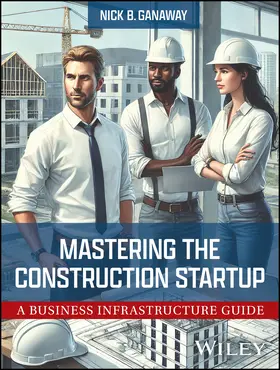 Ganaway |  Mastering the Construction Startup | Buch |  Sack Fachmedien