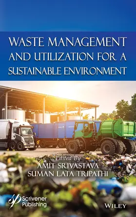 Srivistava / Tripathi |  Waste Management and Utilization for a Sustainable Environment | Buch |  Sack Fachmedien