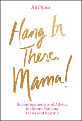 Flynn |  Hang in There, Mama! | Buch |  Sack Fachmedien