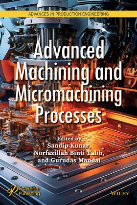 Kunar / Talib / Mandal |  Advanced Machining and Micromachining Processes | Buch |  Sack Fachmedien