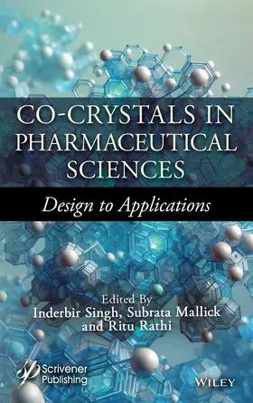 Bakshi / Mallick / Rathi |  Co-Crystals in Pharmaceutical Sciences | Buch |  Sack Fachmedien
