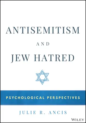 Ancis |  Antisemitism and Jew Hatred: Psychological Perspectives | Buch |  Sack Fachmedien