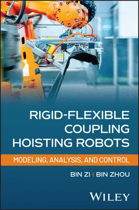 Zi / Zhou |  Rigid-Flexible Coupling Hoisting Robots | Buch |  Sack Fachmedien