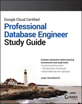 Holmquist |  Google Cloud Certified Professional Cloud Database Engineer Study Guide | Buch |  Sack Fachmedien