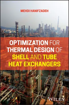 Hanifzadeh |  Optimization for Thermal Design of Shell and Tube Heat Exchangers | Buch |  Sack Fachmedien
