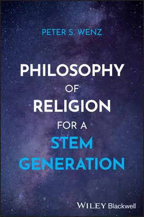 Wenz |  Philosophy of Religion for a STEM Generation | Buch |  Sack Fachmedien